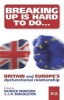 Breaking Up is Hard to Do - Britain and Europe's Dysfunctional Relationship (Paperback) - Patrick Minford Photo