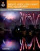 Night and Low-Light Photography Photo Workshop (Paperback, New) - Alan Hess Photo