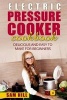 Electric Pressure Cooker Cookbook - Delicious and Easy to Make for Beginners (Paperback) - Sam Hill Photo