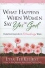 What Happens When Women Say Yes to God - Experiencing Life in Extraordinary Ways (Paperback) - Lysa TerKeurst Photo