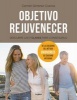 Objetivo Rejuvenecer - Descubre Las 7 Claves Para Conseguirlo / Objective Rejuvenate: Discover the 7 Keys for Rejuvenation (Spanish, Paperback) - Carmen Gimenez Cuenca Photo