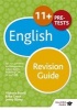 11+ English Revision Guide - For 11+, Pre-Test and Independent School Exams Including CEM, GL and ISEB (Paperback, 2nd Revised edition) - Erika Cross Photo