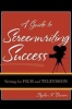 A Guide to Screenwriting Success - Writing for Film and Television (Hardcover) - Stephen V Duncan Photo