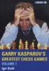 Garry Kasparov's Greatest Chess Games - Volume 1 (Hardcover) - Igor Stohl Photo