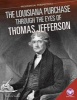 Louisiana Purchase Through the Eyes of Thomas Jefferson (Hardcover) - Anita Yasuda Photo