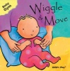 Wiggle and Move (Board book) - Sanja Re s cek Photo