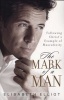 The Mark of a Man - Following Christ's Example of Masculinity (Paperback, New Pbk) - Elisabeth Elliot Photo