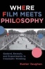 Where Film Meets Philosophy - Godard, Resnais, and Experiments in Cinematic Thinking (Hardcover, New) - Hunter Vaughan Photo