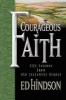 Courageous Faith - Life Lessons From Old Testament Heroes (Hardcover) - Ed Hindson Photo