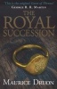 The Royal Succession (the Accursed Kings, Book 4) (Paperback) - Maurice Druon Photo