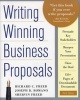 Writing Winning Business Proposals - Your Guide to Sealing the Deal, from Concept to Approval (Paperback, 3rd Revised edition) - Richard C Freed Photo