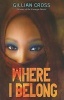 Where I Belong (Hardcover) - Gillian Cross Photo