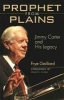 Prophet from Plains - Jimmy Carter and His Legacy (Paperback) - Frye Gaillard Photo