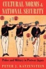 Cultural Norms and National Security - Police and Military in Postwar Japan (Paperback, 1st New edition) - Peter J Katzenstein Photo