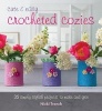 Cute and Easy Crocheted Cozies - 35 Simply Stylish Projects to Make and Give (Paperback, US ed) - Nicki Trench Photo