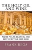 The Holy Oil and Wine - Padre Pio, St. Francis, and Best of Divine Fiat Blog (Paperback) - Frank M Rega Ofs Photo