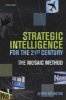 Strategic Intelligence for the 21st Century - The Mosaic Method (Paperback) - Alfred Rolington Photo