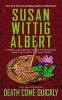 Death Come Quickly (Paperback) - Susan Wittig Albert Photo