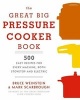 The Great Big Pressure Cooker Book - 500 Easy Recipes (Paperback) - Bruce Weinstein Photo