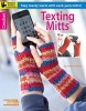 Crochet Texting Mitts - Stay Toasty Warm with Sock-Yarn Knits! (Paperback) - Leisure Arts Photo