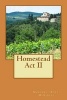 Homestead ACT II (Paperback) - Margaret Ann Burt McKinley Photo