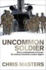 Uncommon Soldier (Paperback) - Chris Masters Photo