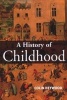 A History of Childhood - Children and Childhood in the West from Medieval to Modern Times (Paperback) - Colin Heywood Photo