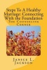 Steps to a Healthy Marriage - Connecting with the Foundation (Paperback) - Janice L Jackson Photo