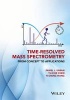 Time-Resolved Mass Spectrometry - From Concept to Applications (Hardcover) - Pawel Urban Photo