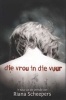 Die Vrou In Die Vuur (Afrikaans, Paperback) - Riana Scheepers Photo