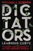 The Dictator's Learning Curve - Tyranny and Democracy in The Modern World (Paperback) - William J Dobson Photo