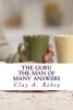 The Guru - The Man of Many Answers (Paperback) - Clay Austin Robey Photo