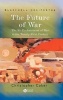 The Future of War (Hardcover, New) - Christopher Coker Photo