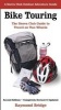 Bike Touring - The Sierra Club Guide to Travel on Two Wheels (Paperback, 2nd Revised edition) - Raymond Bridge Photo