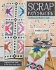 Scrap Patchwork - Traditionally Modern Quilts (Paperback) - Sandra Clemons Photo