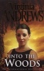 Into the Woods (Paperback, New Ed) - Virginia Andrews Photo