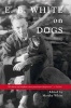 E.B. White on Dogs (Paperback) - Martha White Photo