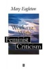 Working with Feminist Criticism (Paperback) - Mary Eagleton Photo