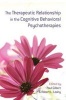 The Therapeutic Relationship in the Cognitive Behavioral Psychotherapies (Paperback) - Paul Gilbert Photo