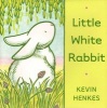 Little White Rabbit (Hardcover) - Kevin Henkes Photo