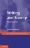 Writing and Society - An Introduction (Hardcover, New) - Florian Coulmas Photo