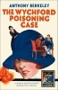 The Wychford Poisoning Case - A Detective Story Club Classic Crime Novel (Hardcover) - Anthony Berkeley Photo