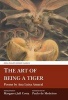 The Art of Being a Tiger - Poems (Paperback) - Ana Luisa Amaral Photo