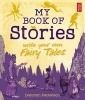 My Book of Stories - Write Your Own Fairy Tales (Paperback) - Deborah Patterson Photo