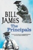 The Principals - A Satire on University Life (Hardcover, First World Publication) - Bill James Photo