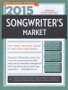 2015 Songwriter's Market - Where & How to Market Your Songs (Paperback, 38th Revised edition) - James Duncan Photo