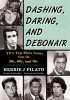 The Dashing, Daring, and Debonair - TV's Top Male Icons from the 50s, 60s, and 70s (Hardcover) - Herbie J Pilato Photo