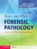 Pearls and Pitfalls in Forensic Pathology - Infant and Child Death Investigation (Hardcover) - Peter M Cummings Photo