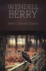 New Collected Poems (Paperback) - Wendell Berry Photo