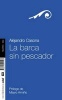 La Barca Sin Pescador (English, Spanish, Paperback) - Alejandro Casona Photo